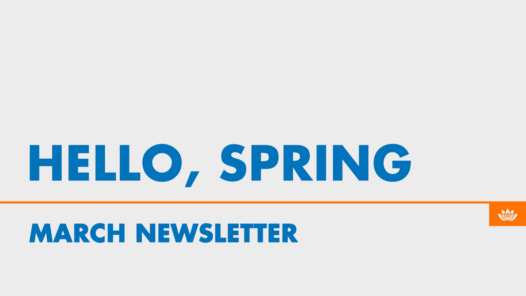 Community Newsletter: March 2024: Hello, Spring