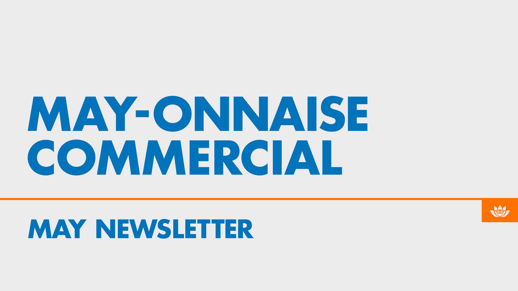 Community Newsletter: May 2024: MAY- onnaise Commercial