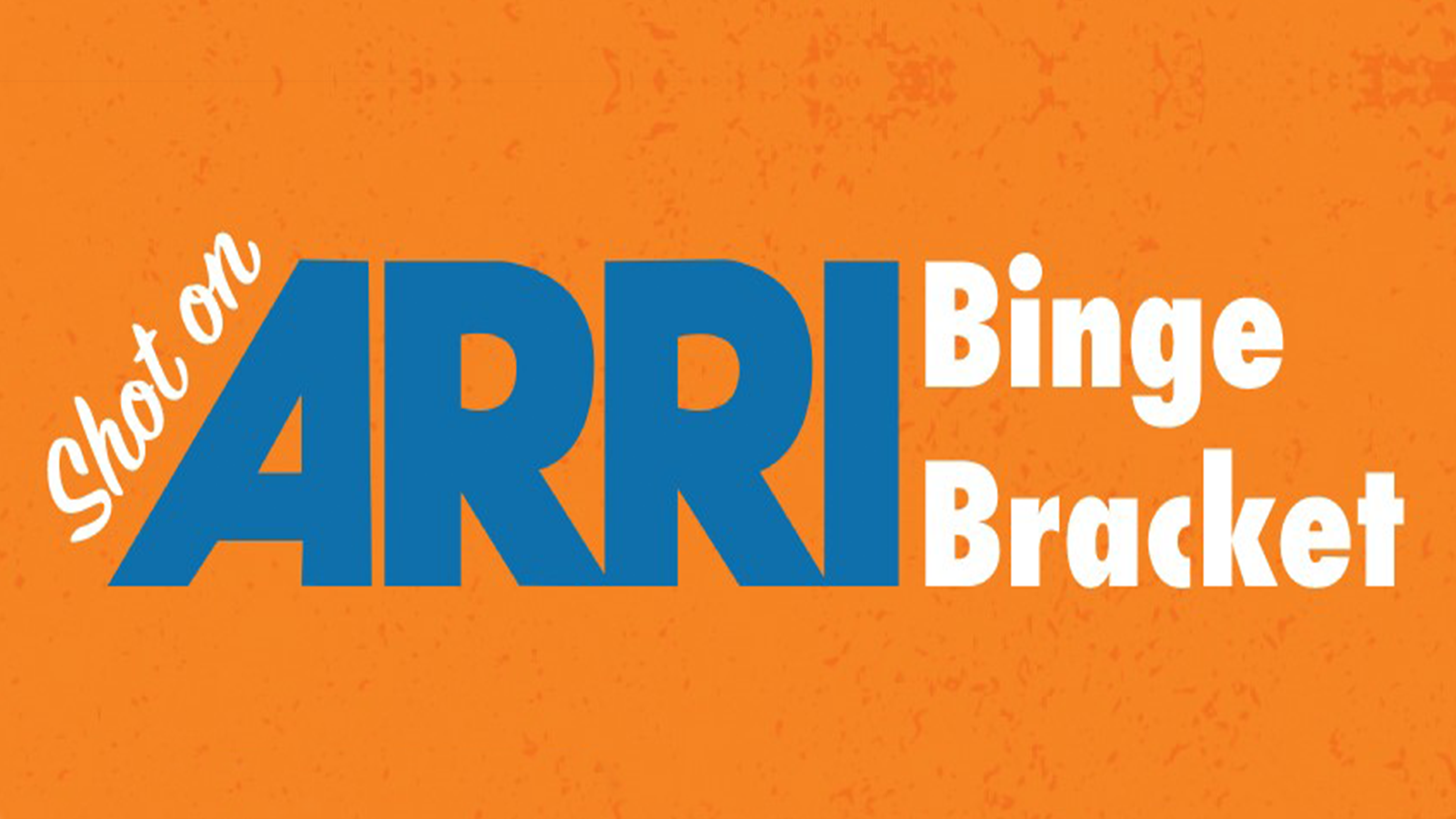 Shot On Arri Binge Bracket!