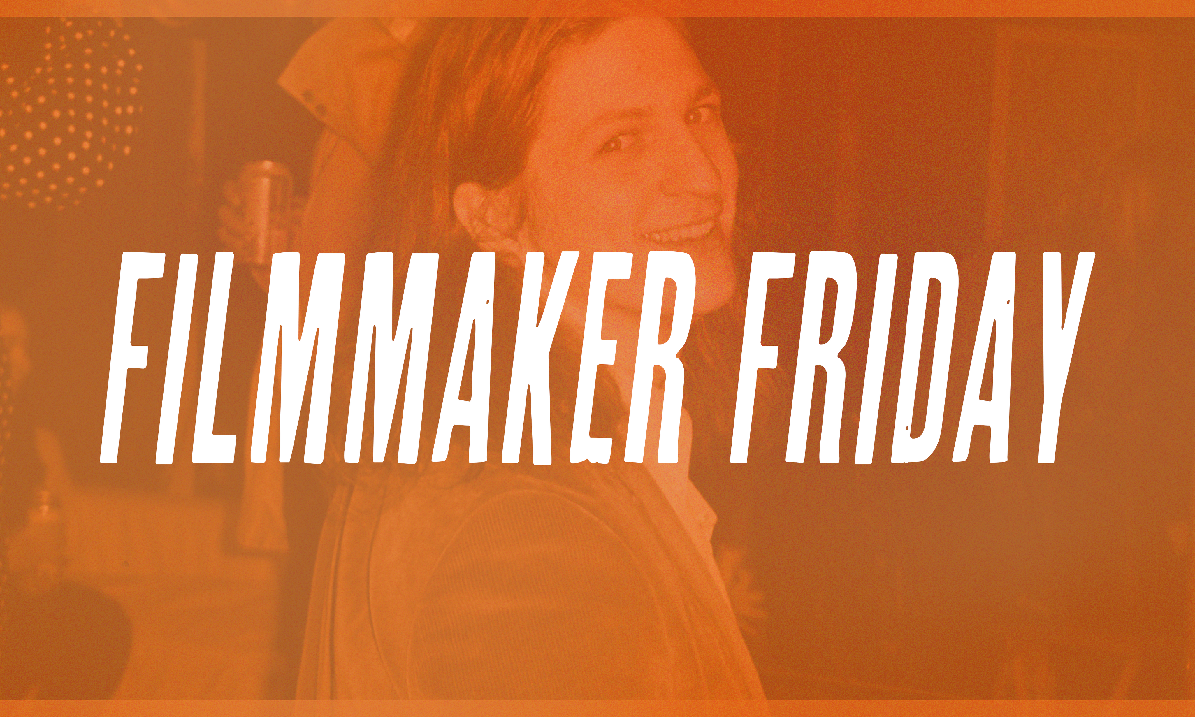 Connor Allen Smith- Filmmaker Friday
