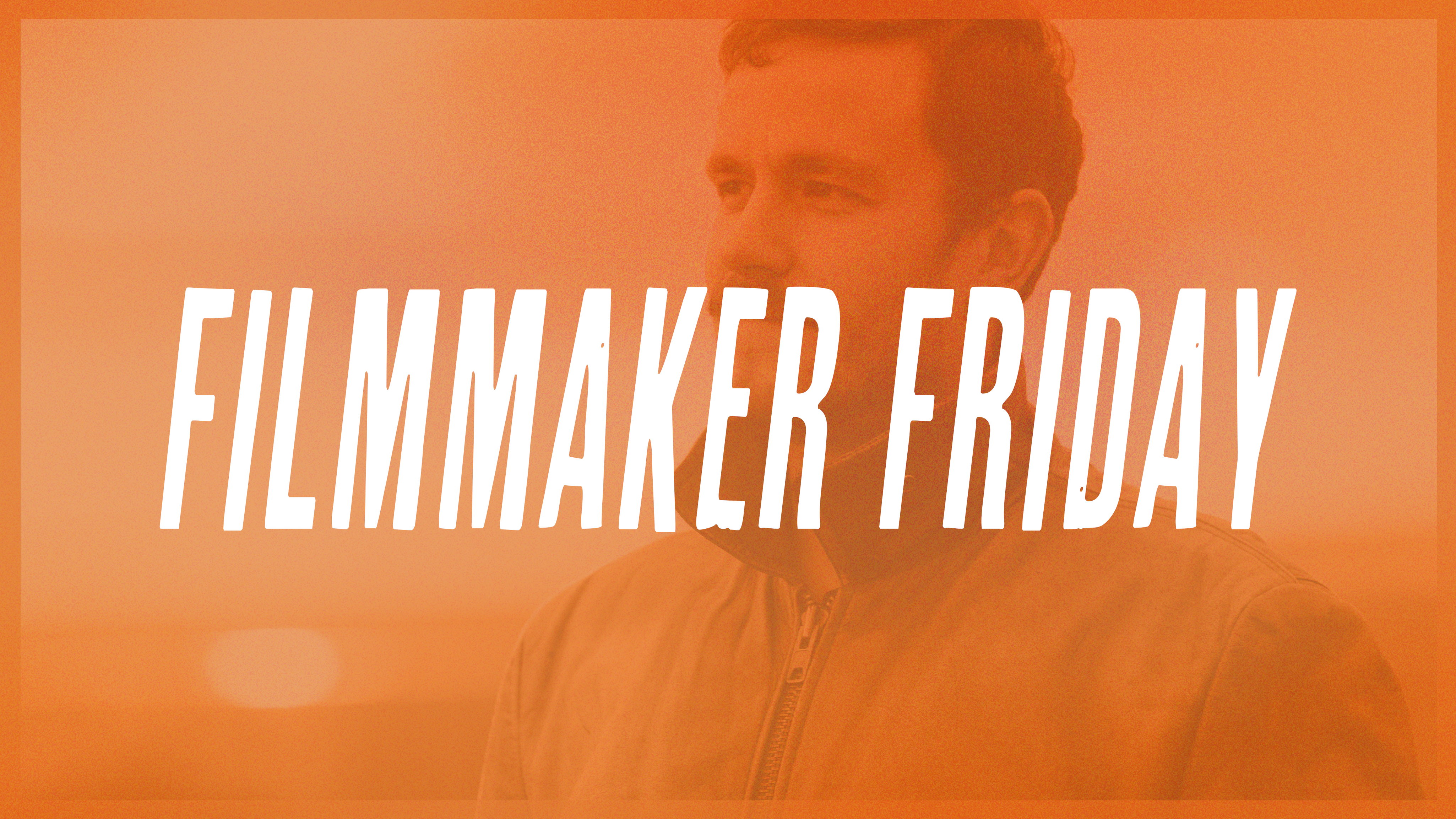 Jordan Graves- Filmmaker Friday