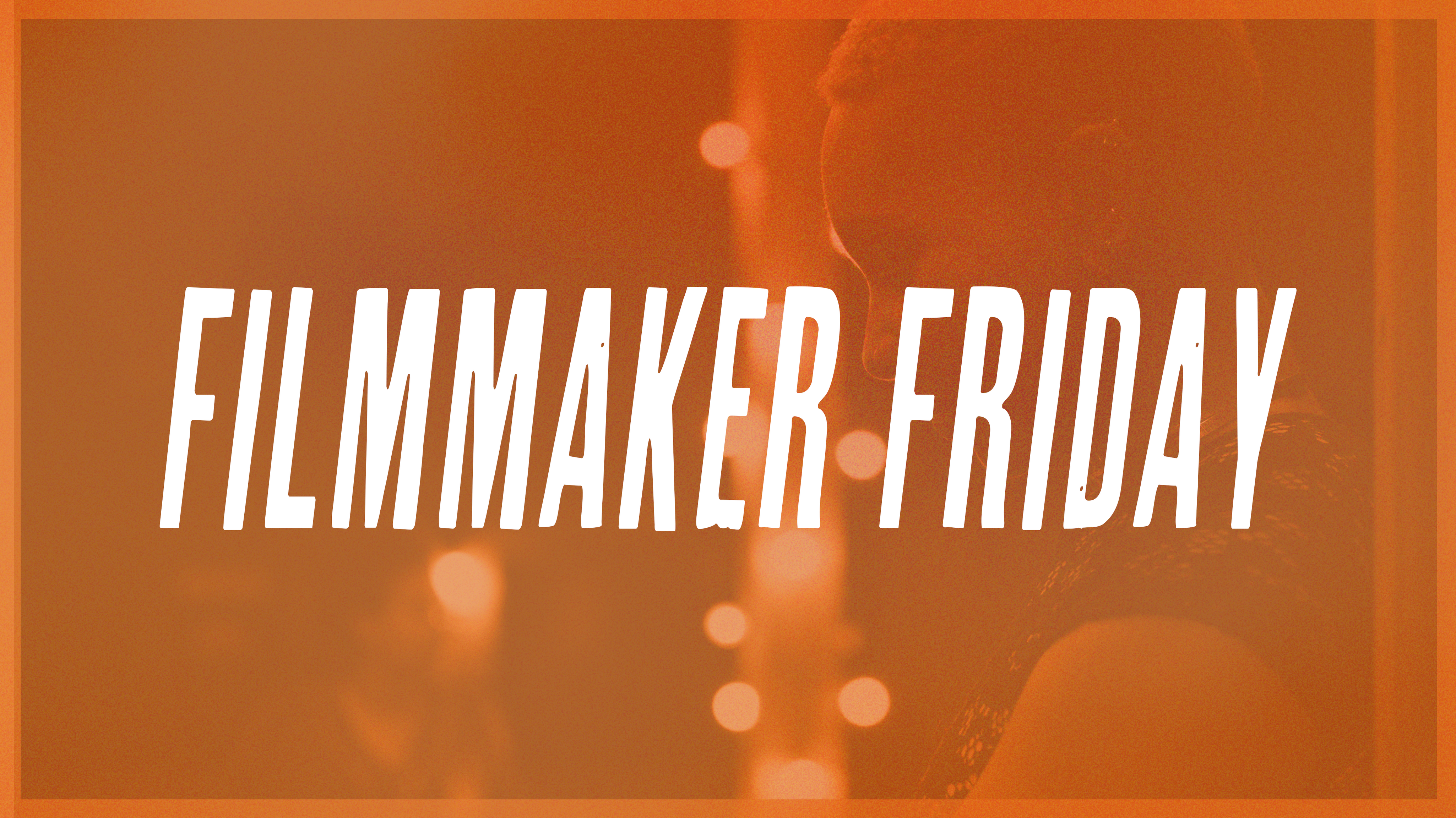 Kyra Jones- Filmmaker Friday (Quarantine Edition)