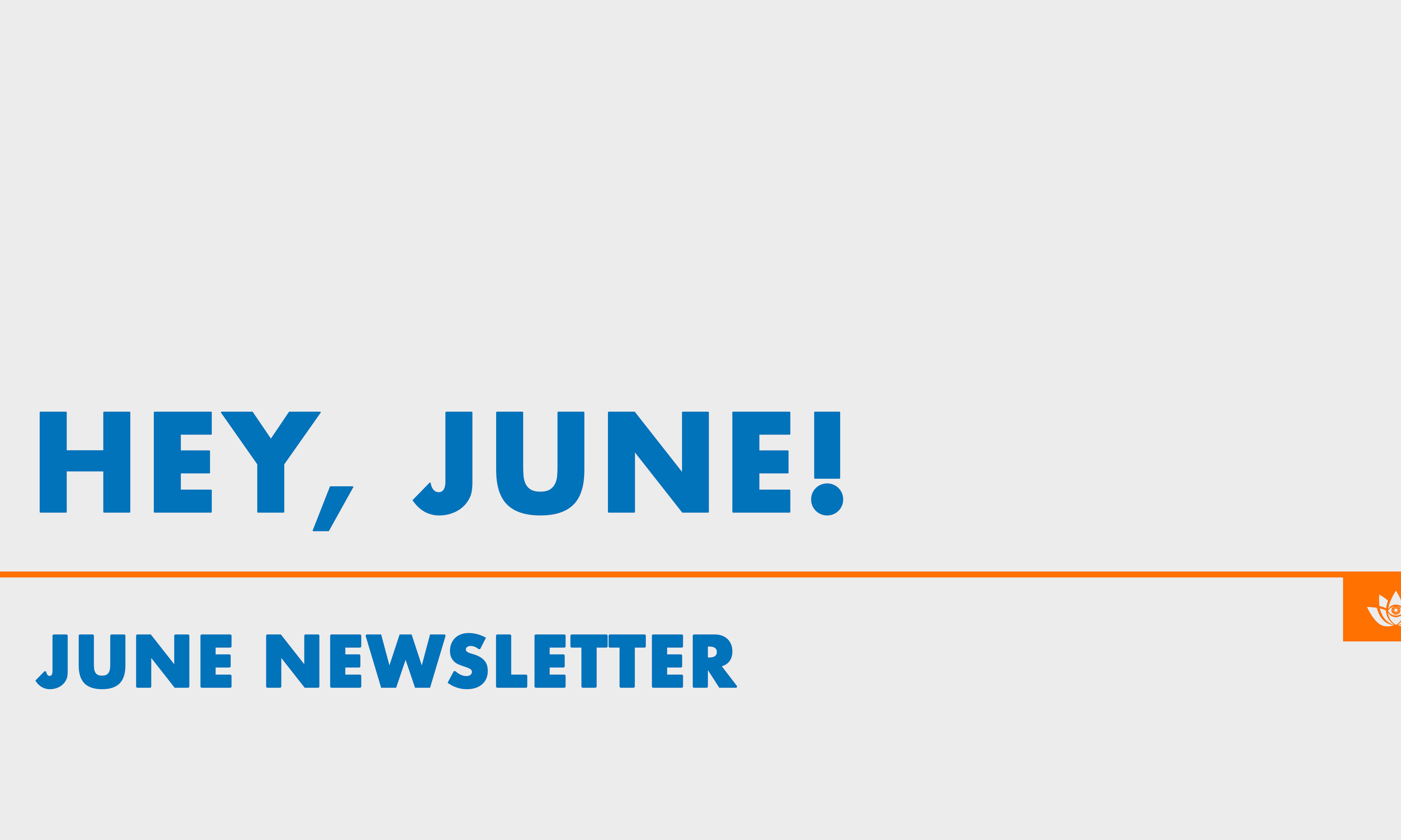 June 2023 Newsletter: Hey, June! 🌈🎵🎥