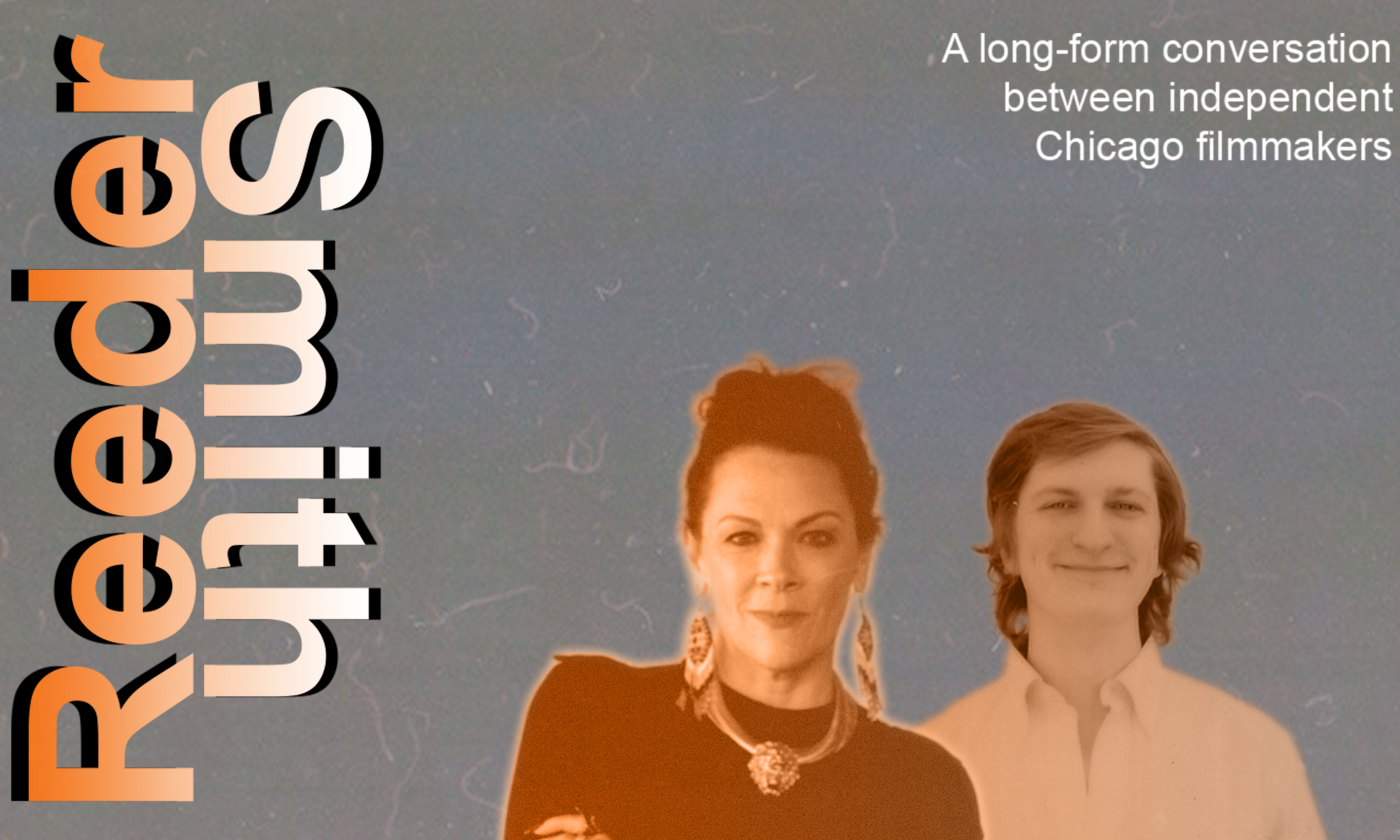 Chicago Film Circle: Reeder & Smith