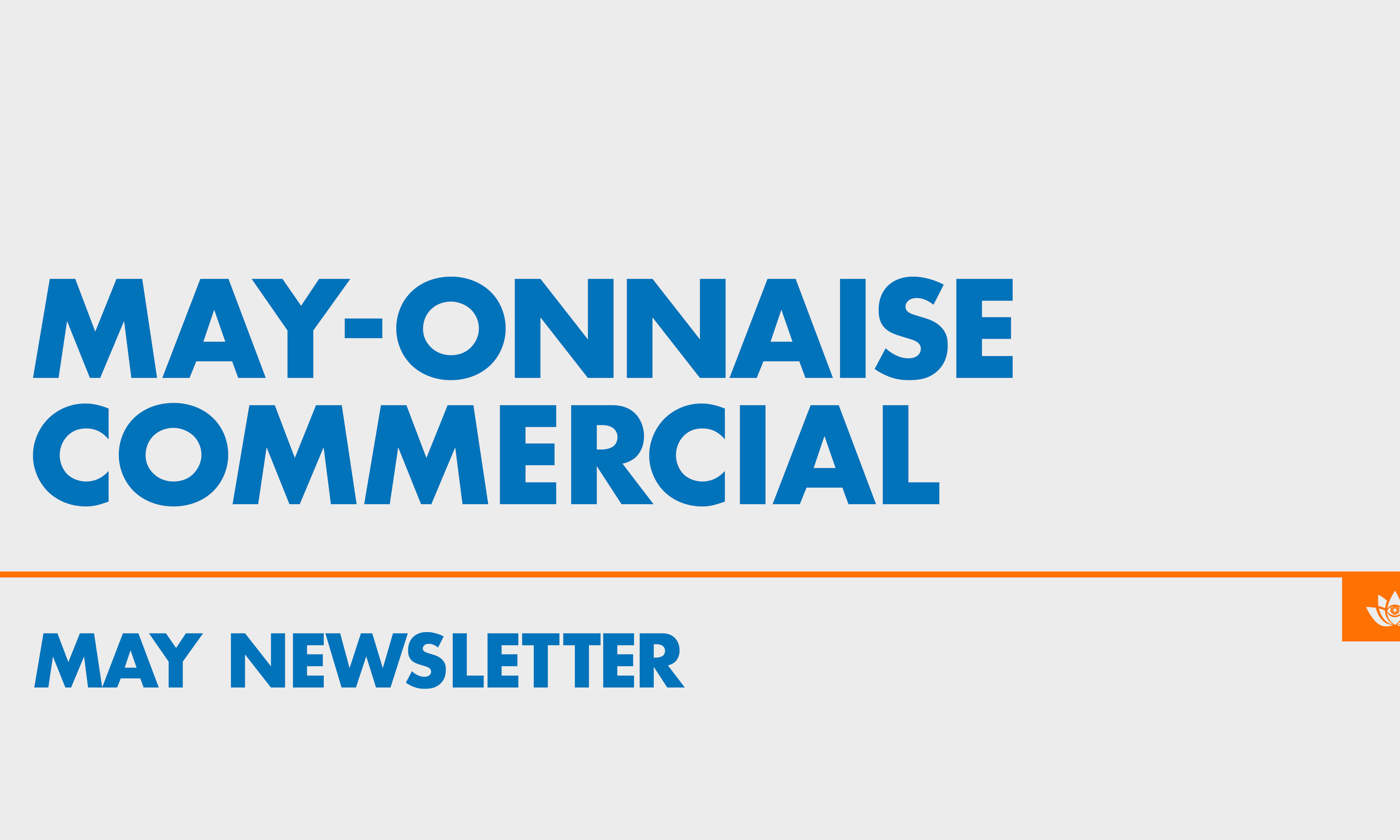 Community Newsletter: May 2024: MAY- onnaise Commercial