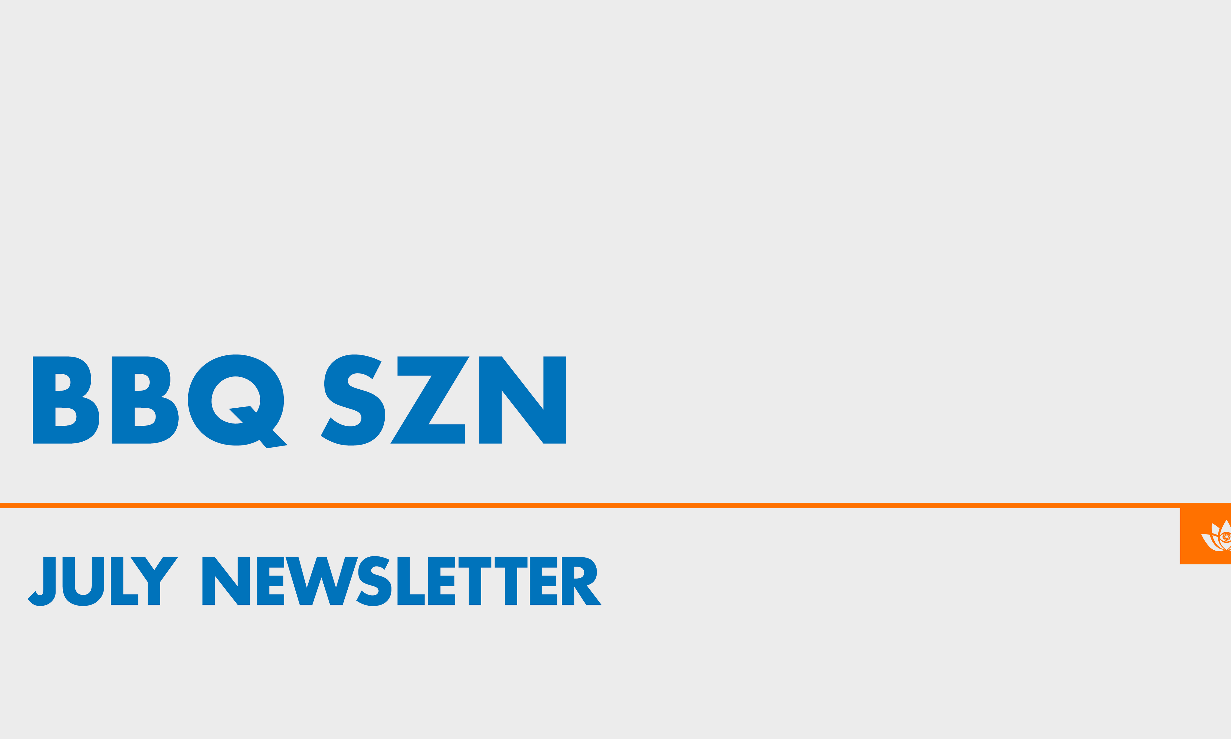 Community Newsletter: June: BBQ SZN
