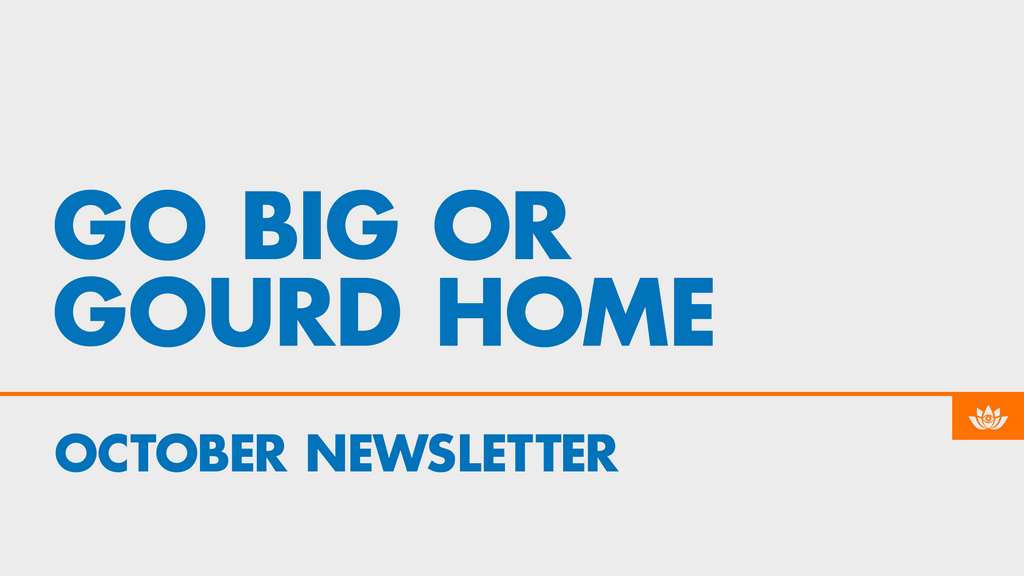 Community Newsletter: October: Go Big or Gourd Home