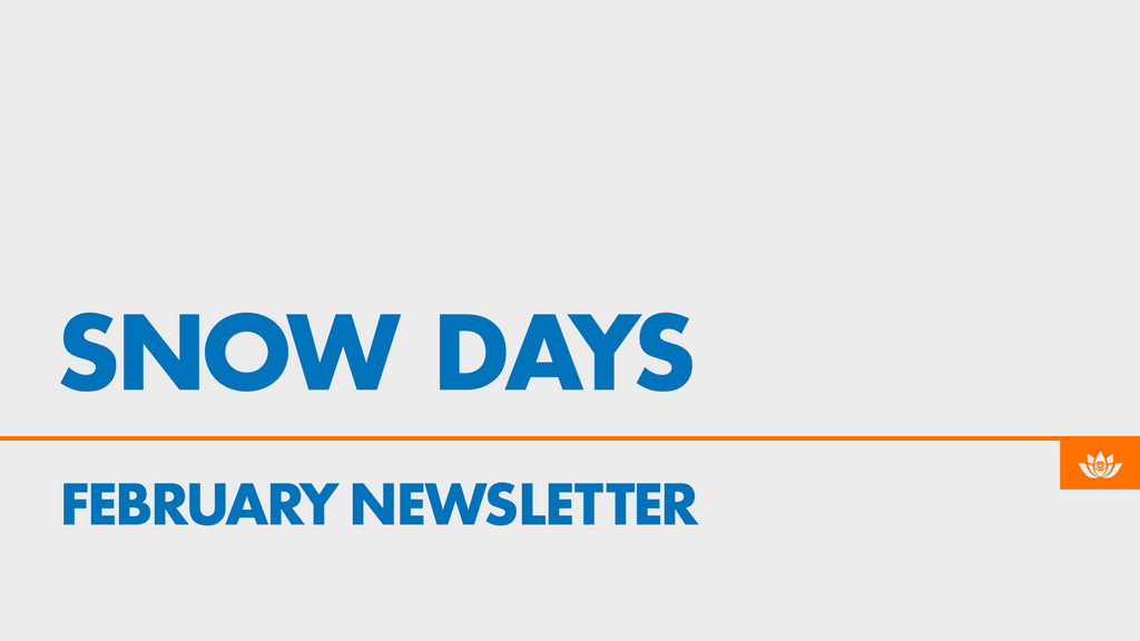 Community Newsletter: February: Snow Days