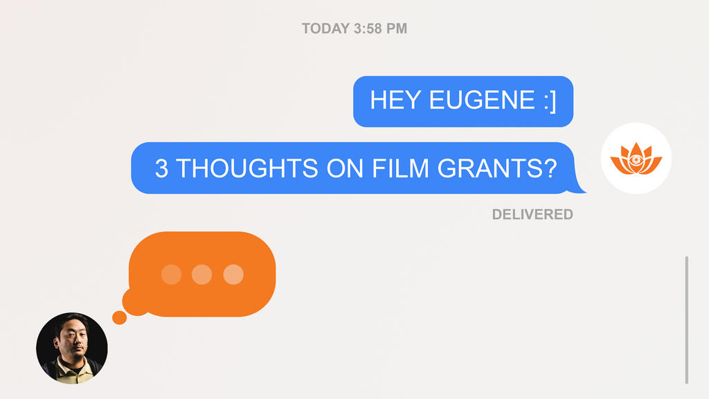 Three Thoughts on Film Grants from Eugene Sun Park