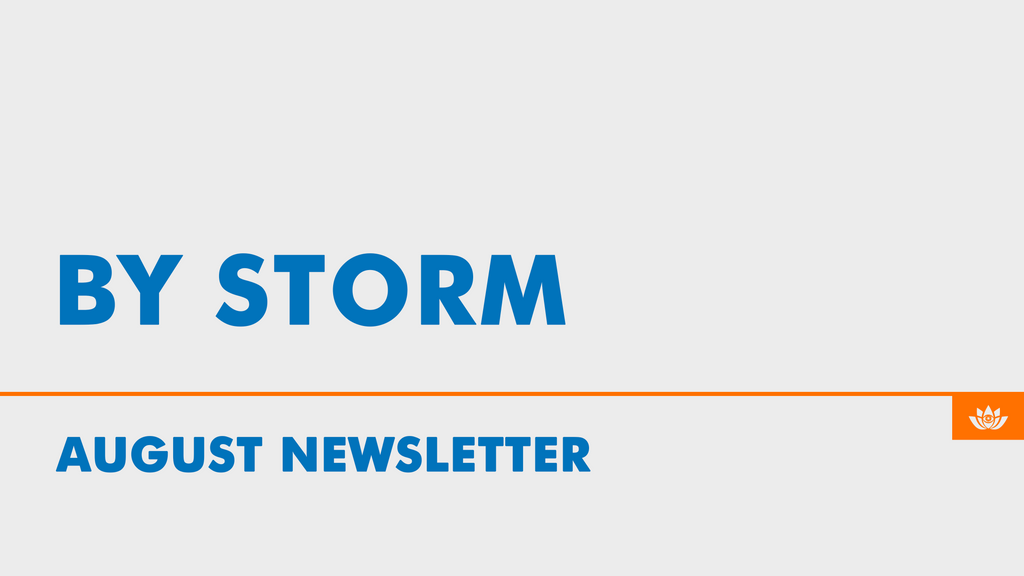 August 2022 Newsletter: By Storm ⛈️