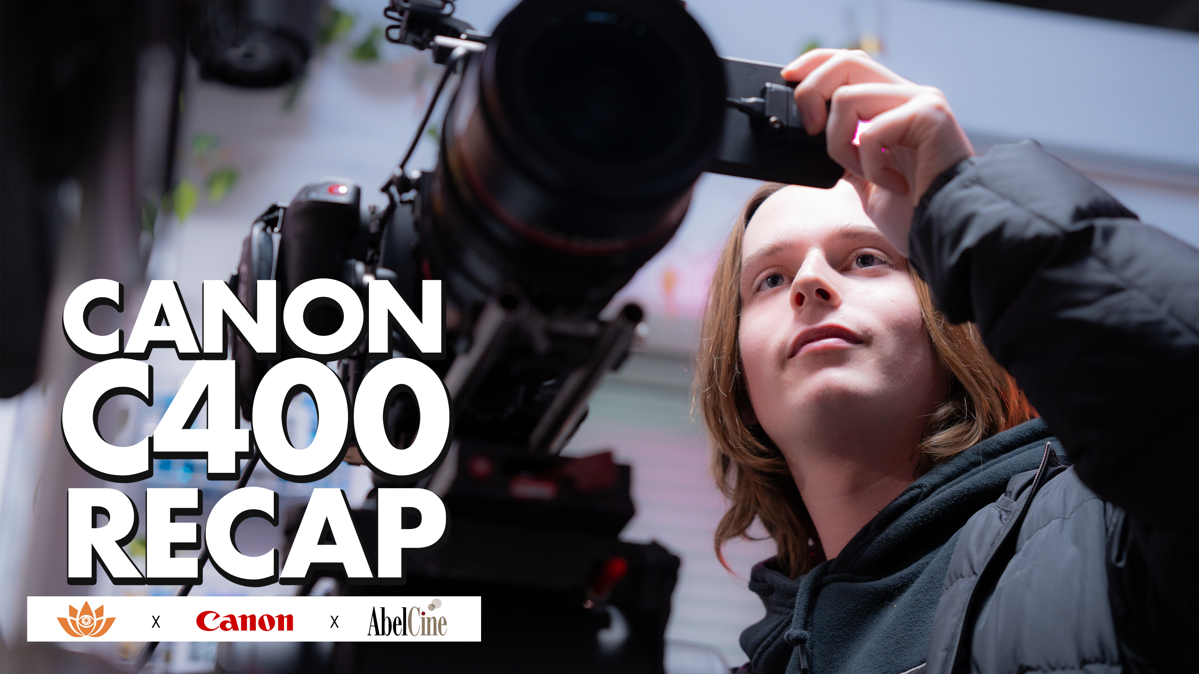 Canon C400 Event RECAP