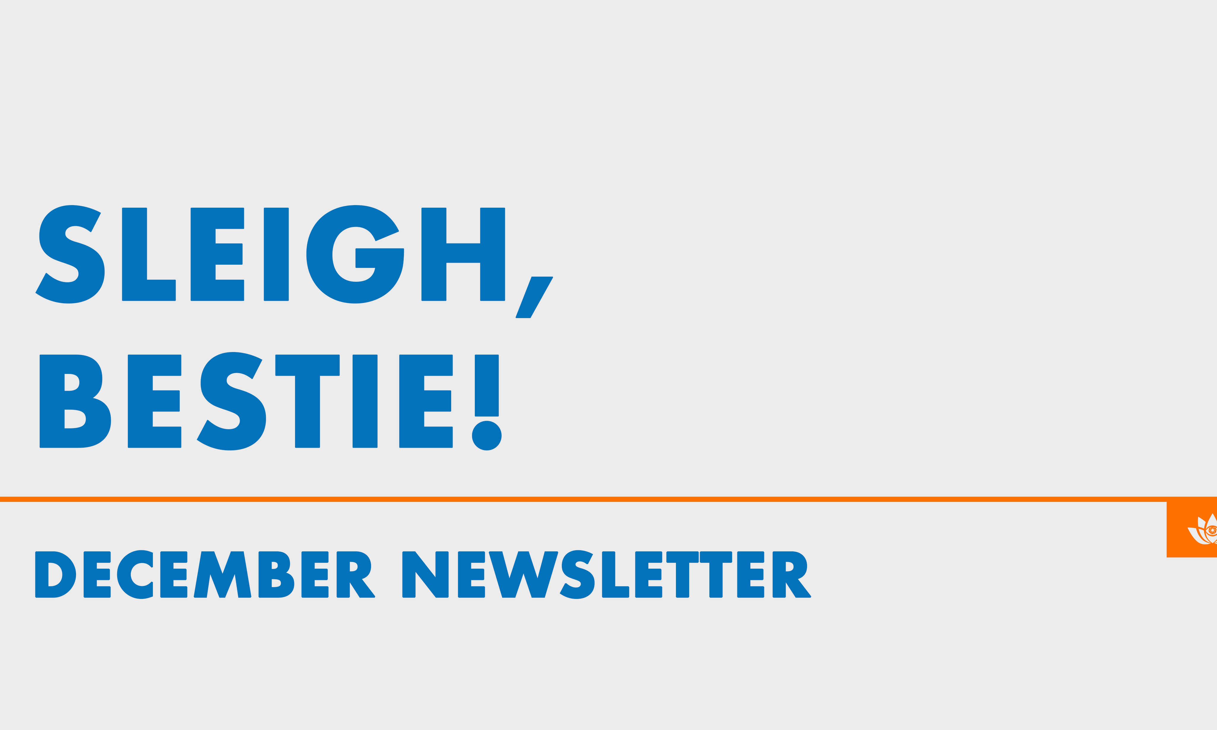Community Newsletter: Sleigh, Besties! 🛷❄️