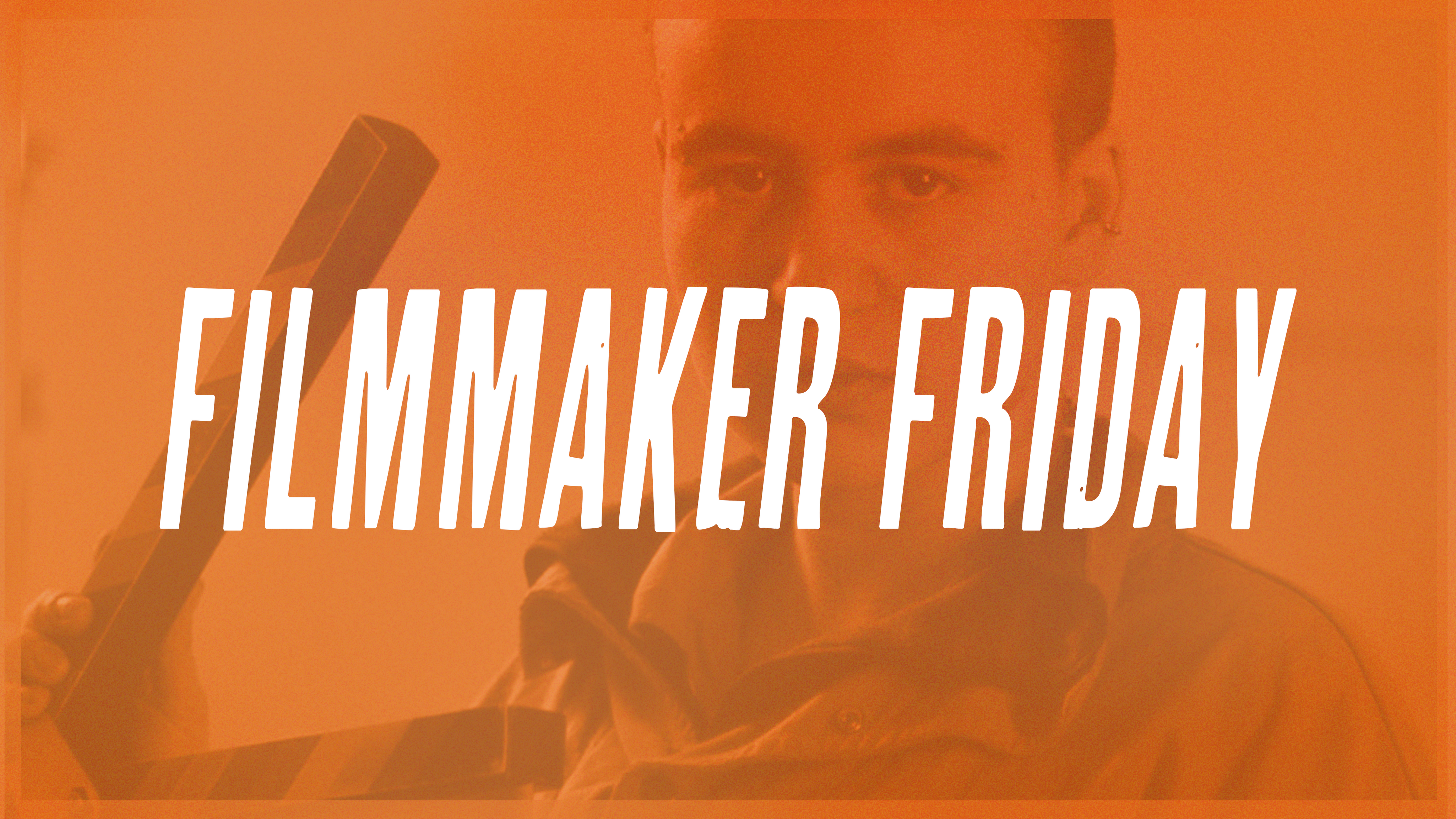 Henry Hanson- Filmmaker Friday (Quarantine Edition)