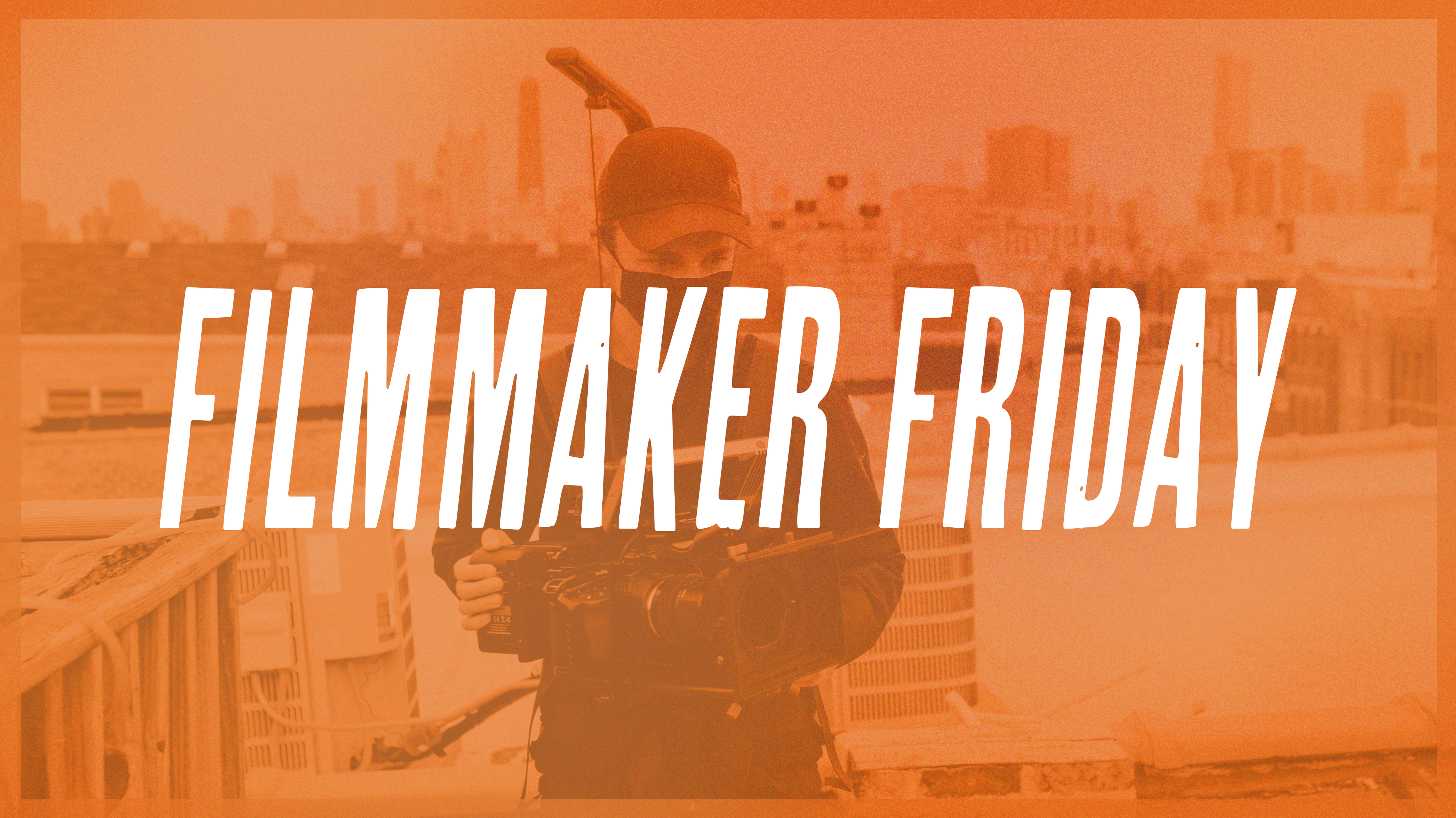 Jesse Schroeder- Filmmaker Friday (Quarantine Edition)