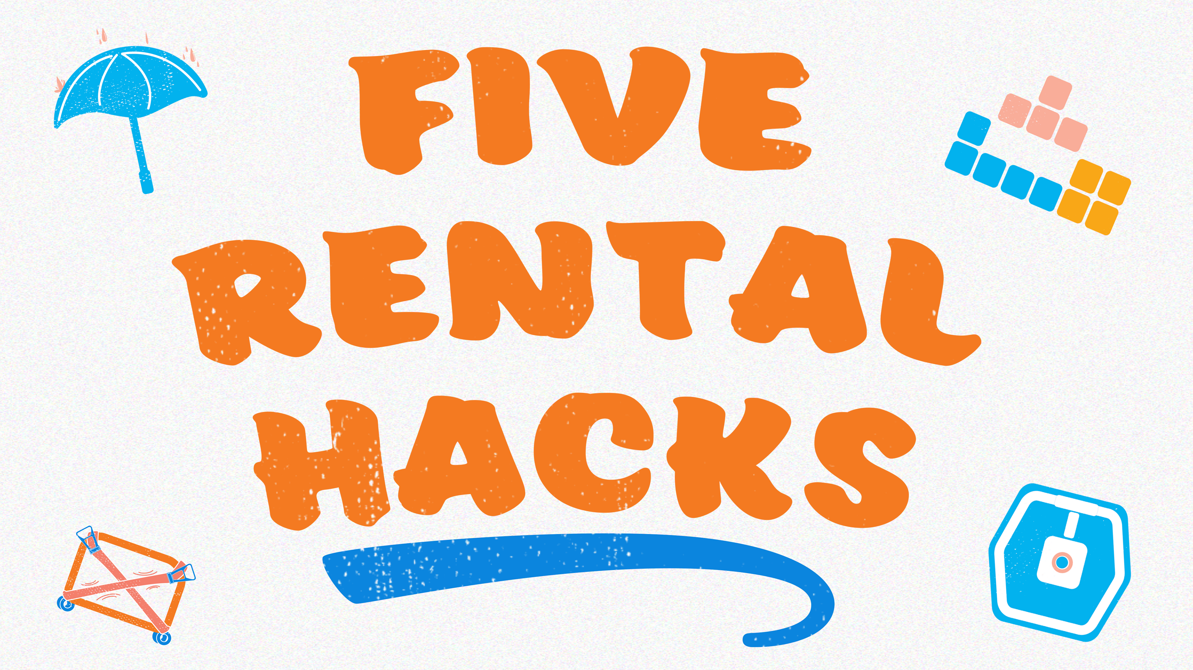 5 Rental Hacks with Camera Ambassador!