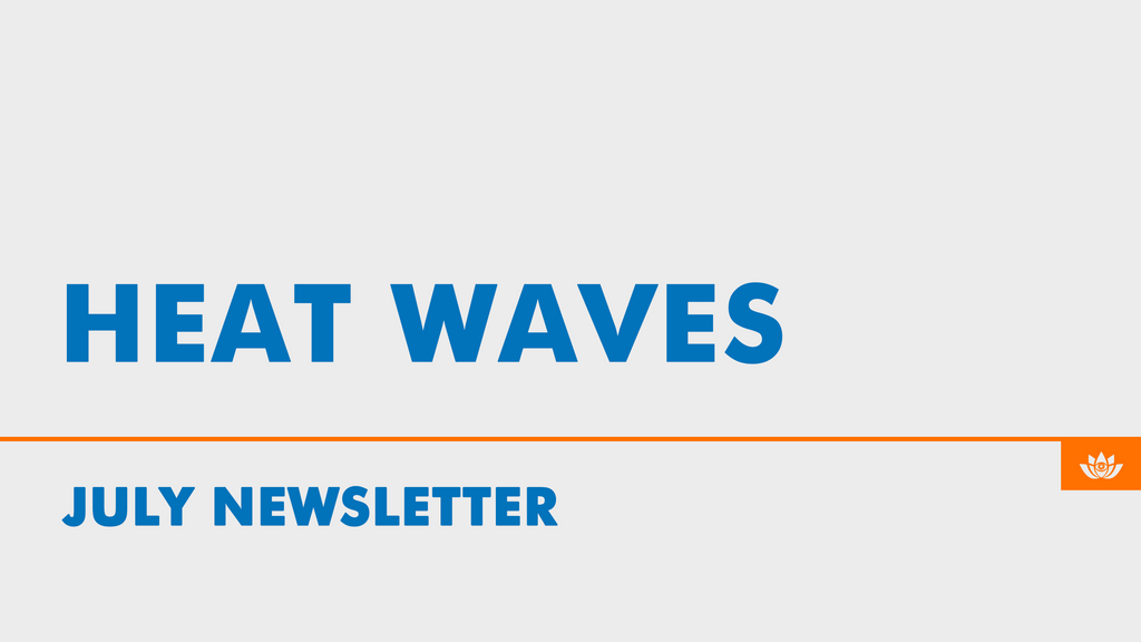 July 2022 Newsletter: Heat Waves