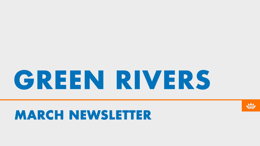 March 2023 Newsletter: Green Rivers ☘️🌊