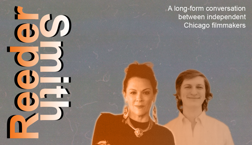 Chicago Film Circle: Reeder & Smith