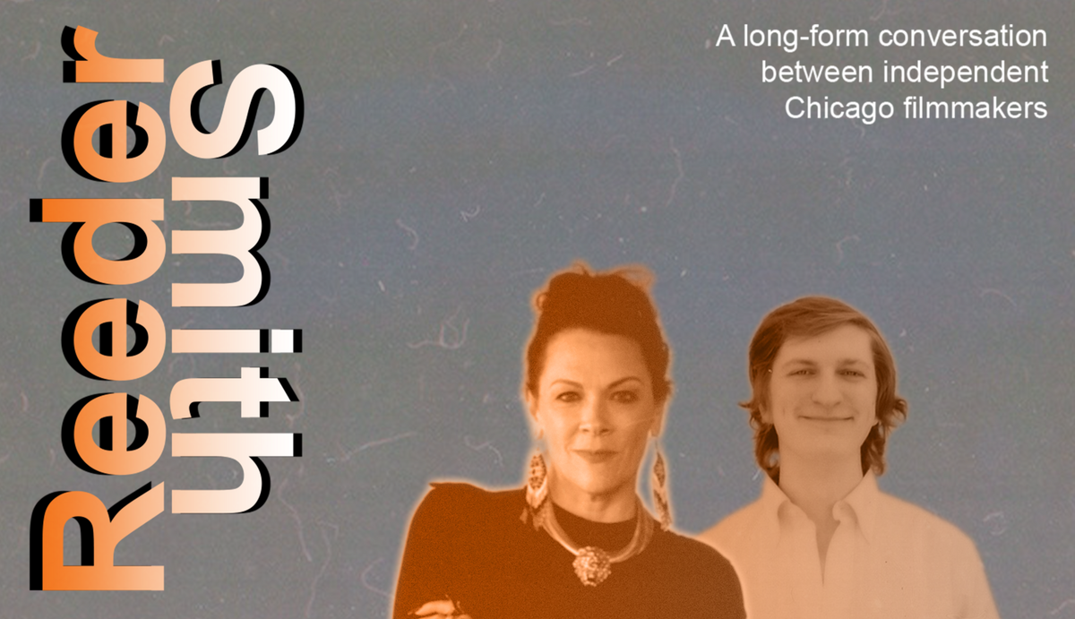 Chicago Film Circle: Reeder & Smith – Camera Ambassador Rentals