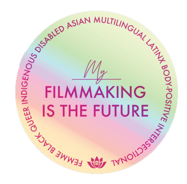 My Filmmaking is The Future Sticker